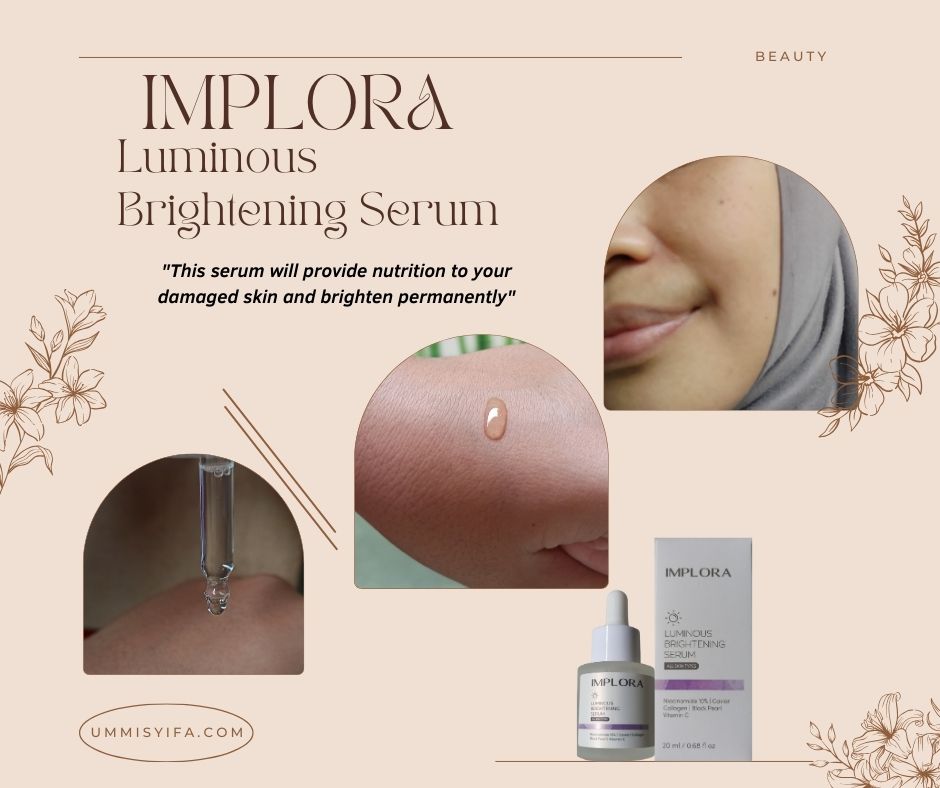 Kenali-manfaat-serum-wajah-Implora-Luminous-Brightening-Serum